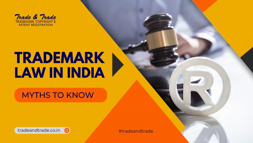 Trademark law in India – Must Know Details